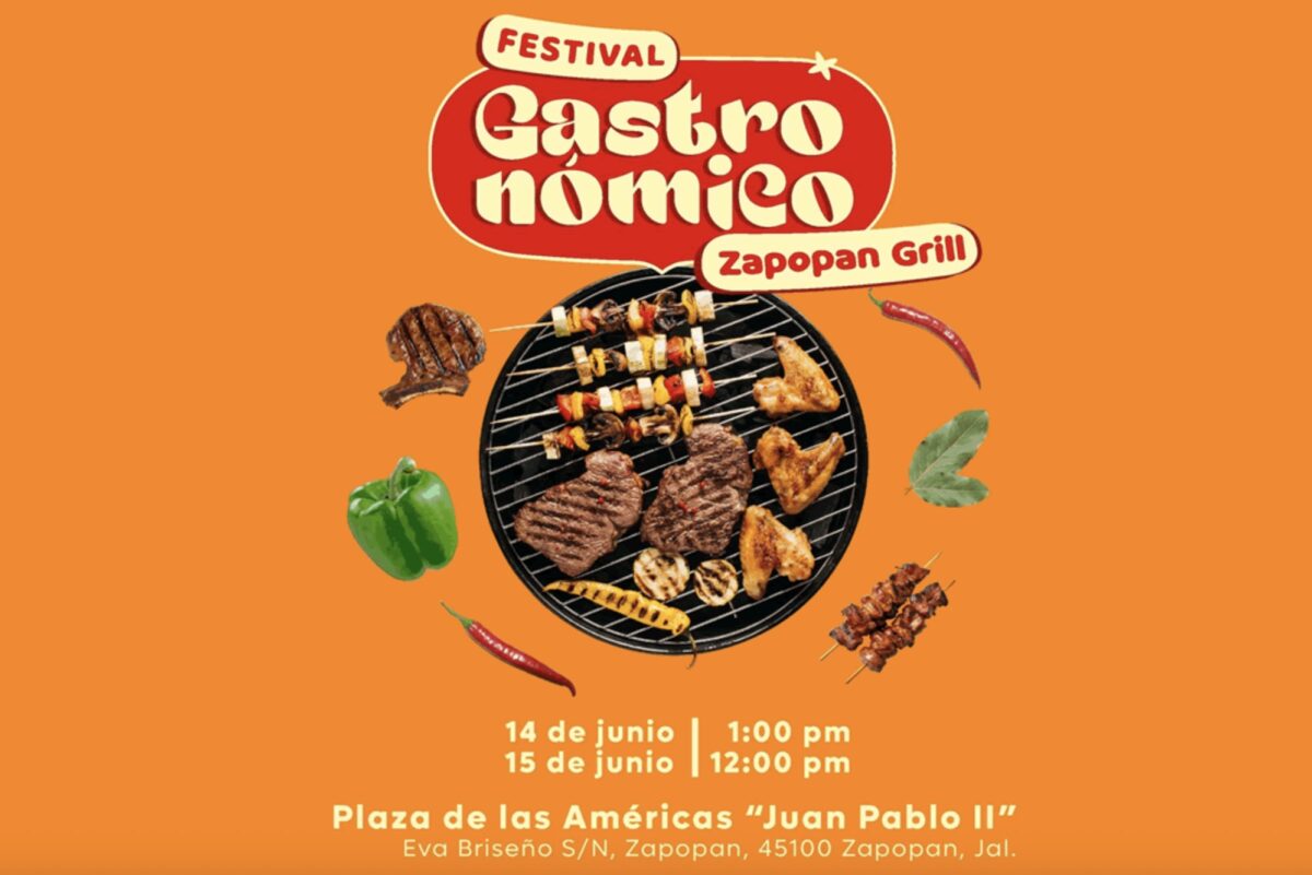 ¿No sabes qué hacer en junio en Guadalajara? ¡Asiste al Zapopan Grill!