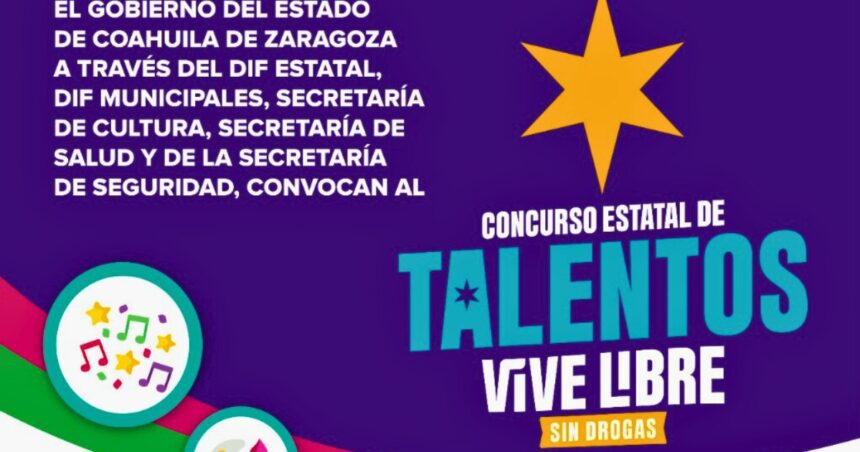 Coahuila invita al Concurso Estatal de Talentos “Vive Libre Sin Drogas”