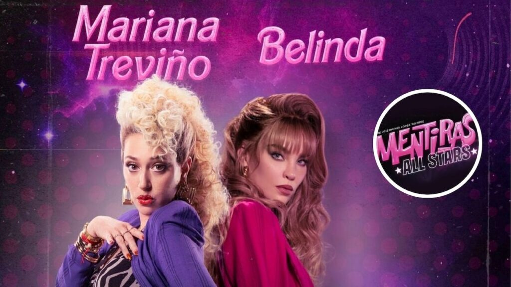 Belinda y Mariana Treviño brillan en 'Mentiras All Stars' en Monterrey