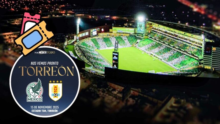 México vs Uruguay 2025 en Torreón: Precios, venta y la fiesta que traerá