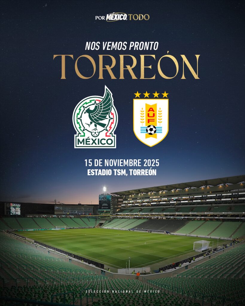 Boletos del México vs Uruguay en Torreón: lo que debes saber del amistoso