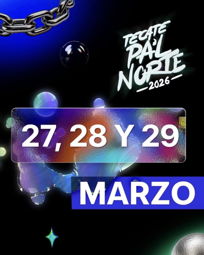 Monterrey rugirá de nuevo: Estas son las fechas del Tecate Pa'l Norte 2026