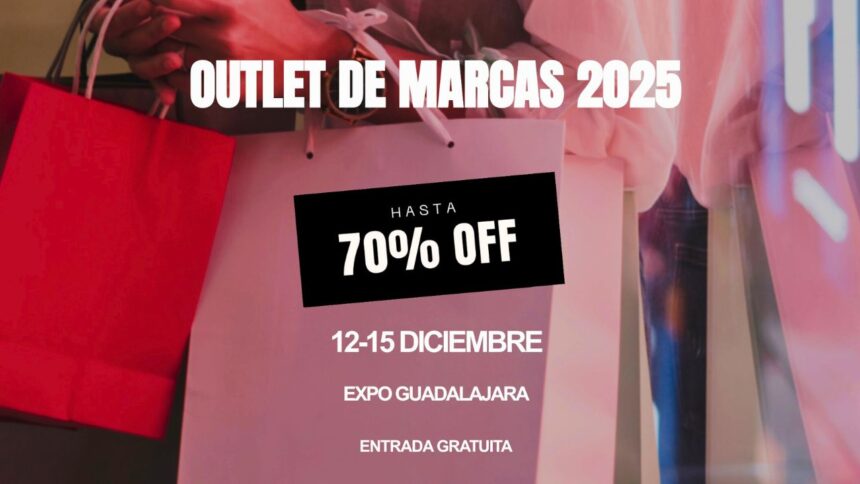 Descuentos de hasta 70%: todo sobre el Outlet de Marcas Guadalajara 2025