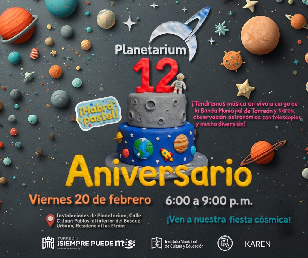 Planetarium Torreón 12 aniversario hoy: Así puedes asistir