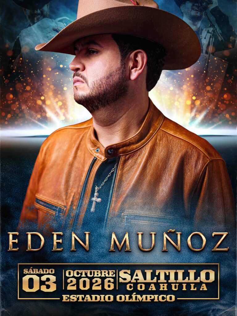 Edén Muñoz en Saltillo: Conoce la fecha, precios y zonas