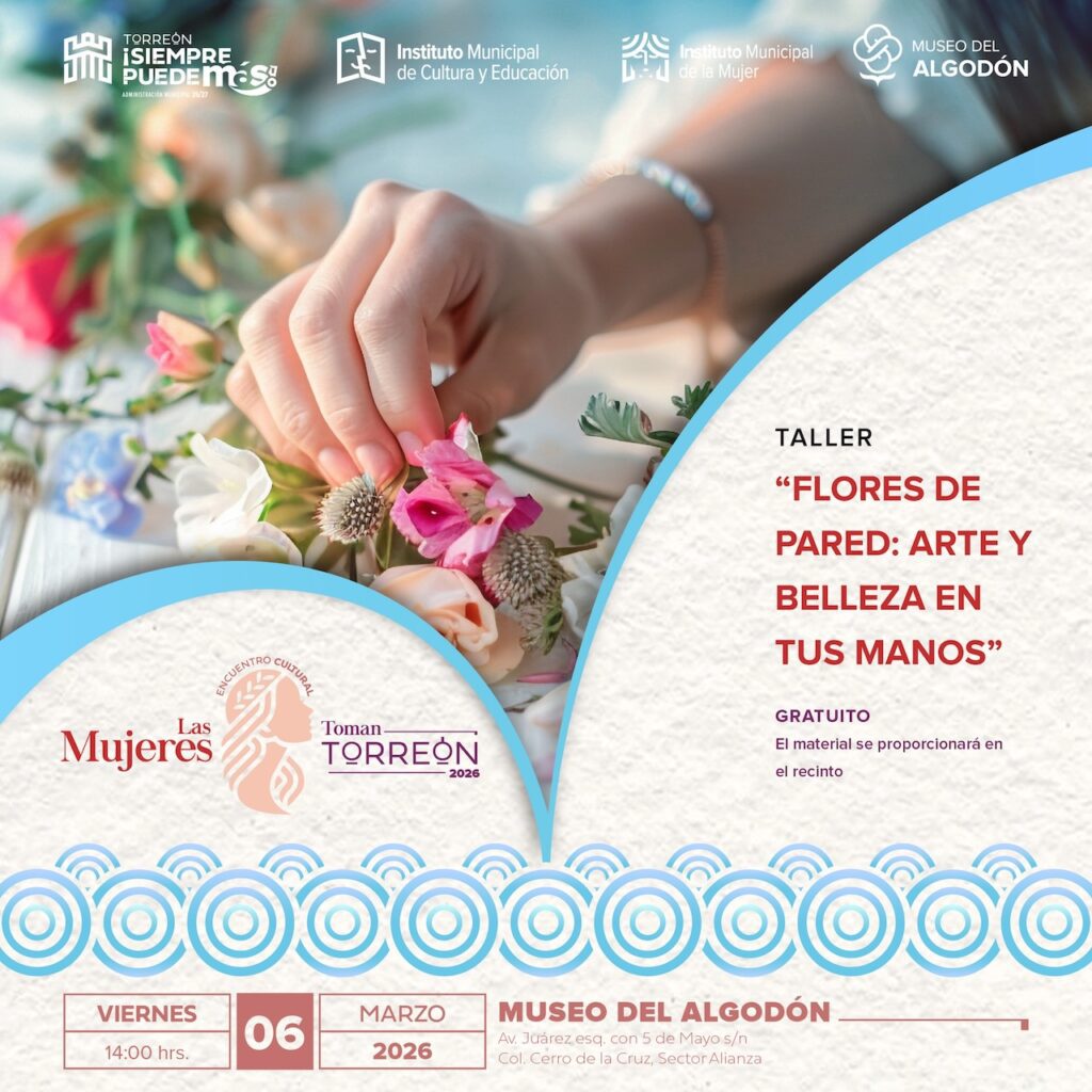 Eventos por el 8M en Torreón: Conoce la agenda cultural y artística