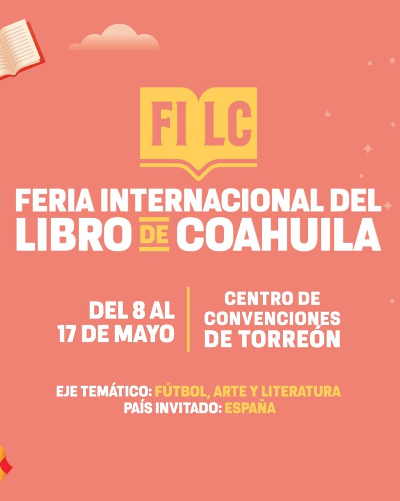 ¿No sabes qué hacer en Torreón el fin de semana? No te pierdas la FIL Coahuila