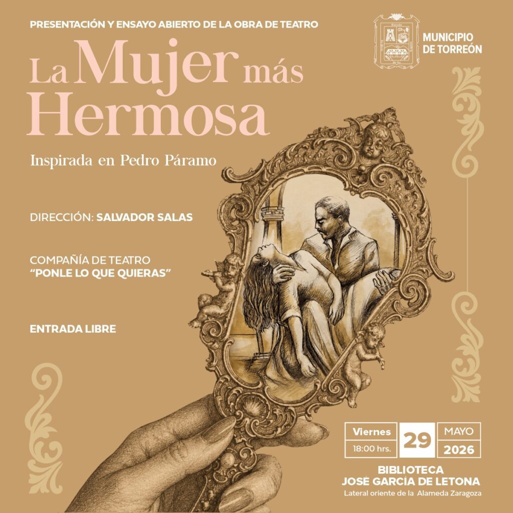 No te pierdas la obra 'La Mujer más hermosa' en Torreón este fin de semana