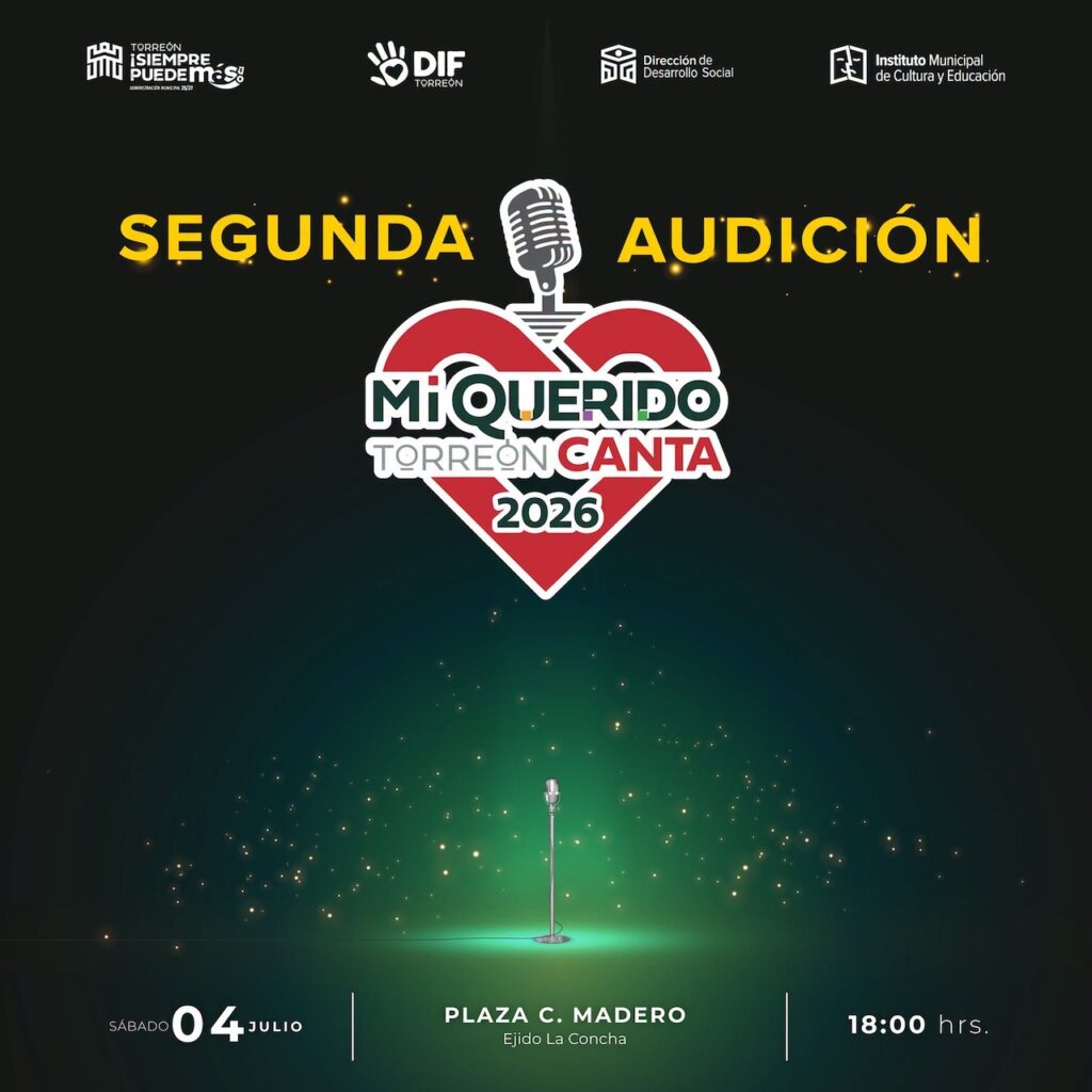 Segunda audición de 'Mi querido Torreón Canta' y más: Los imperdibles en Torreón del 3 al 5 de julio