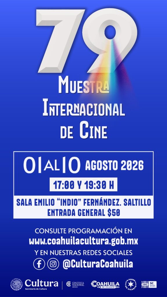 Todo sobre la 79 Muestra Internacional de Cine en Saltillo. Foto: Cortesía