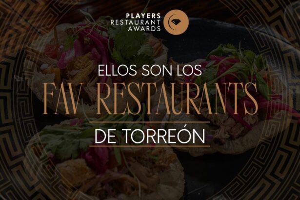 ¿Cuáles son los mejores restaurantes de Torreón? Estos son los FAV 2026