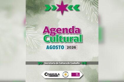 Eventos culturales en Coahuila: Programación de agosto 2026