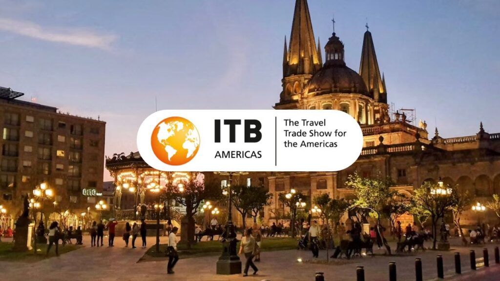 Por primera vez en el continente: ITB Américas se realizará en Guadalajara en noviembre