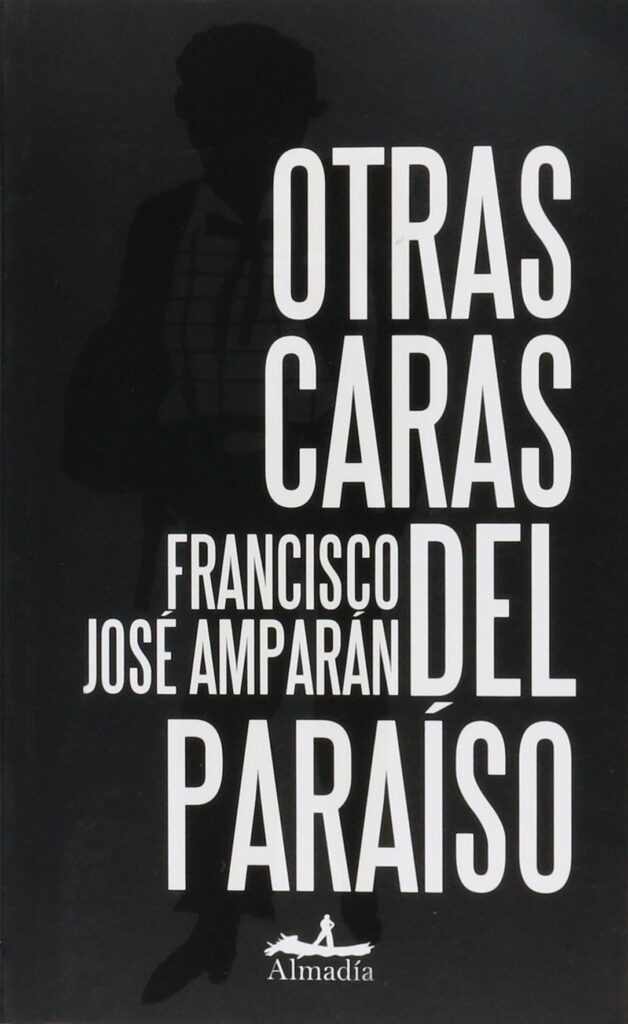 Otras caras del paraíso, Francisco José Amparán