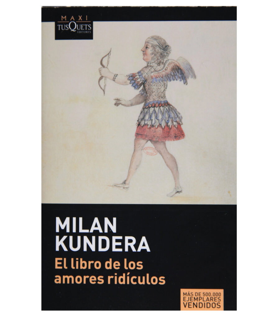 la obra “El libro de los amores ridículos” de Kundera