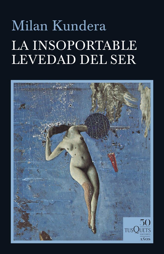 El libro “La insoportable levedad del ser” de Milan Kundera
