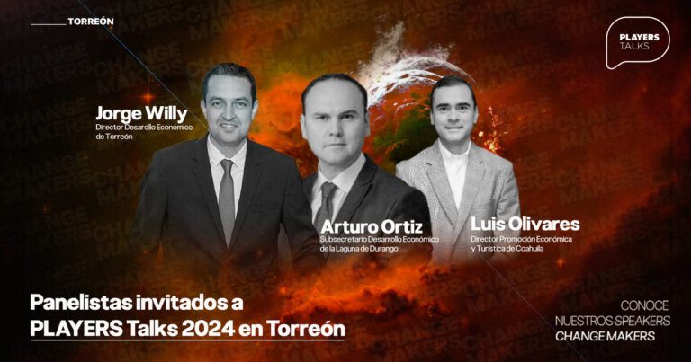 En mayo próximo, se vivirá la experiencia de PLAYERS Talks 2024 en Torreón, el cual cuenta con panelistas de renombre