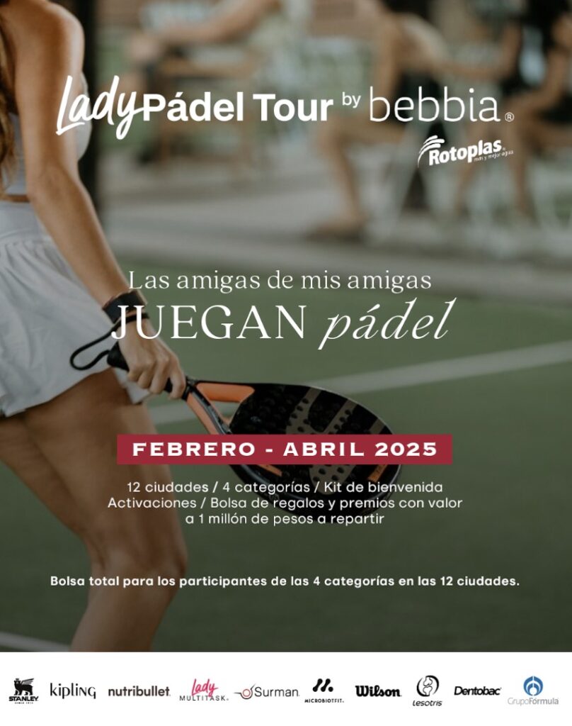 Lady Pádel Tour 2025: Conoce todos los detalles del evento