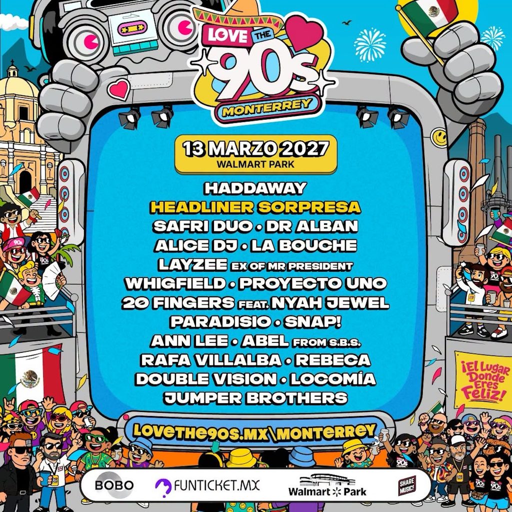 Love The 90s Monterrey 2027: Todo sobre el festival
