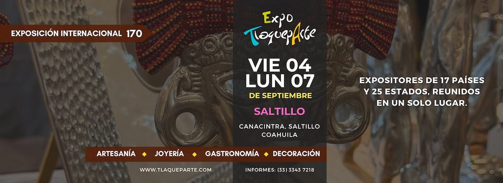 TlaquepArte llega a Saltillo