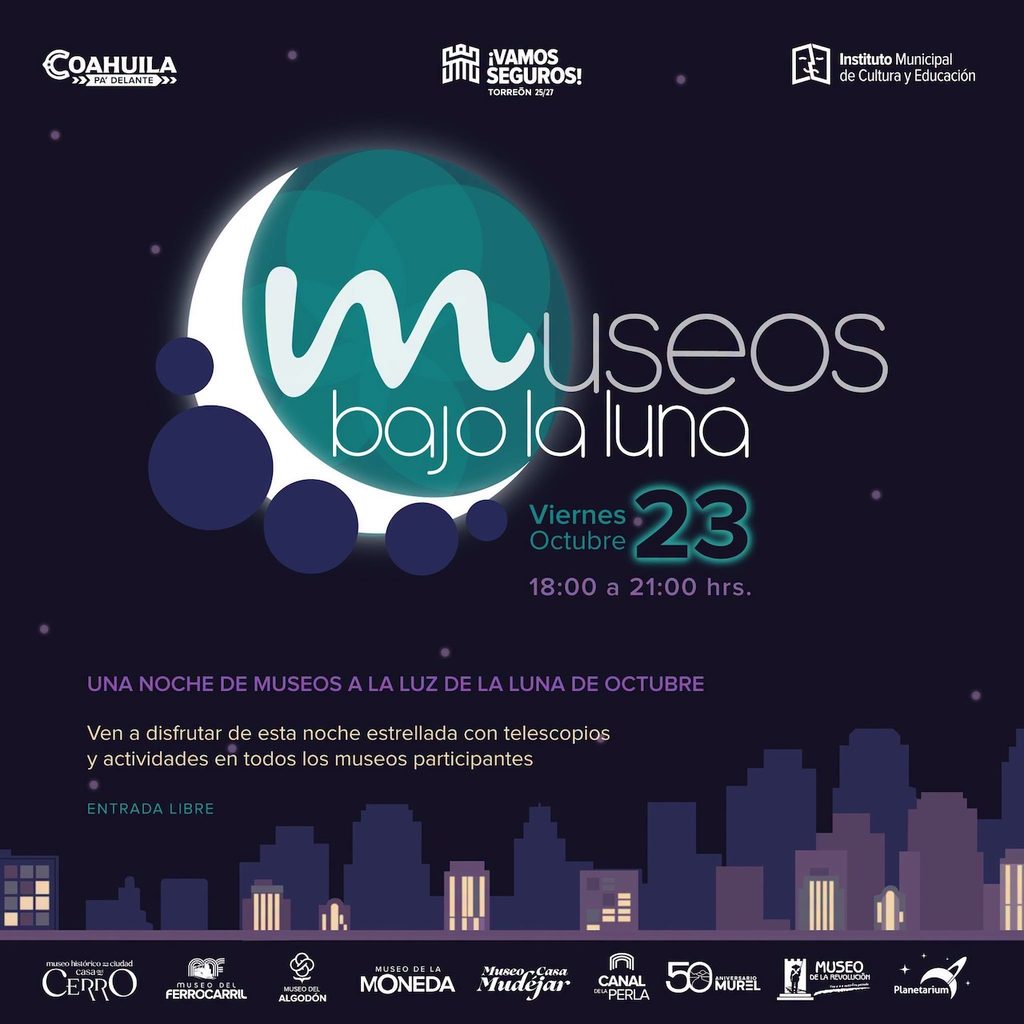 Conoce la agenda de la Noche de Museos en Torreón: Octubre 2026